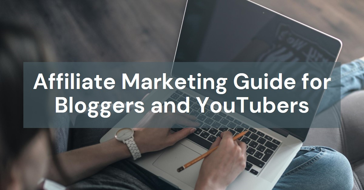 Beginners Affiliate Marketing Guide For Bloggers & YouTubers – 2024 Tutorial