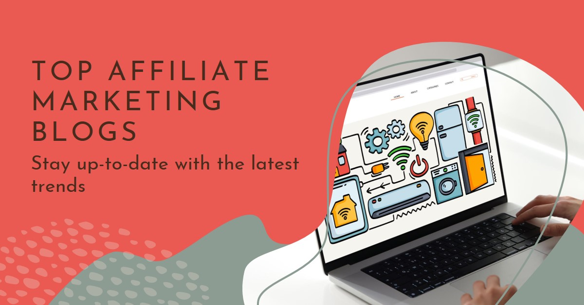 Top 15 Affiliate Marketing Blogs to Follow in 2024